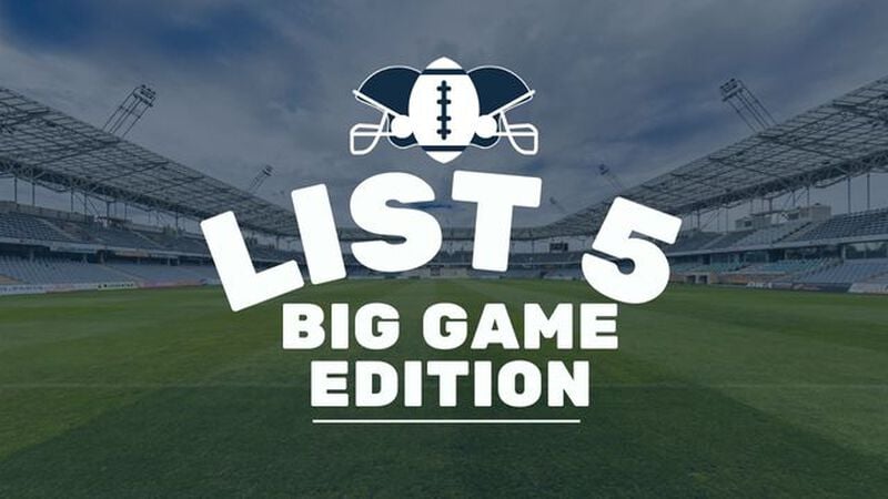 List 5: Big Game Edition